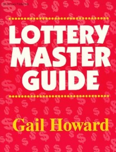 Lottery Master Guide by Gail Howard