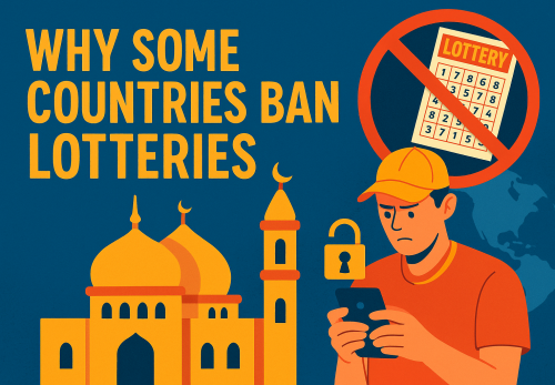 Why Some Countries Ban Lotteries
